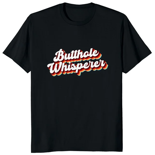 Camisetas de verano unisex de algodón con cuello redondo y chistes sarcásticos, regalo divertido retro para hombre. Camiseta de "Butthole Whisperer".