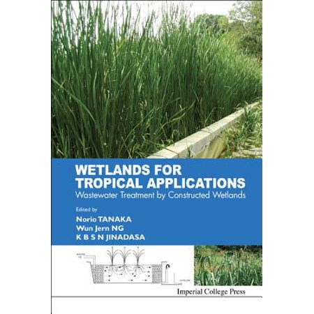 Wetlands For Tropical Applications Wastewater Treatment By Constructed Wetlands - 