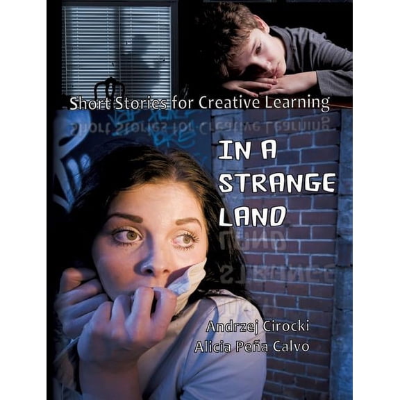 In a Strange Land: Short Stories for Creative Learning, (Paperback)