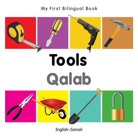 My First Bilingual Book: My First Bilingual Book–Tools (English–Somali) (Board book)