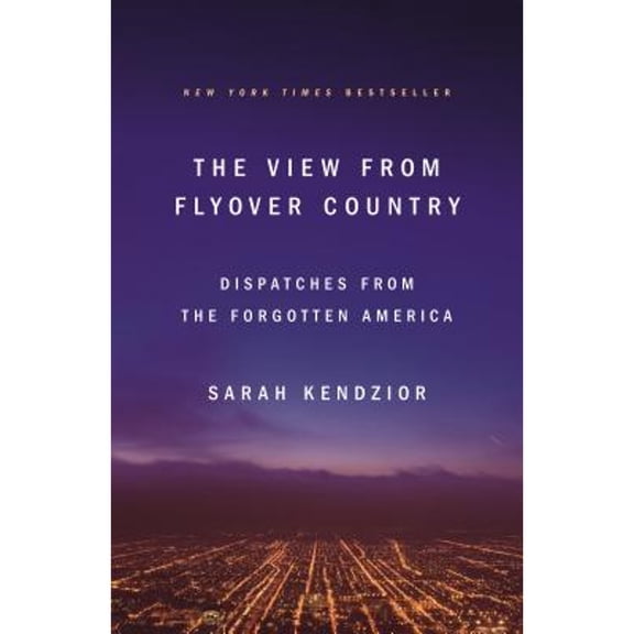 Pre-Owned The View from Flyover Country (Paperback) by Sarah Kendzior