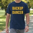 thumbnail image 4 of Backup Dancer T-Shirt – Dance Enthusiast Humor – Unisex Casual Wear, 4 of 6