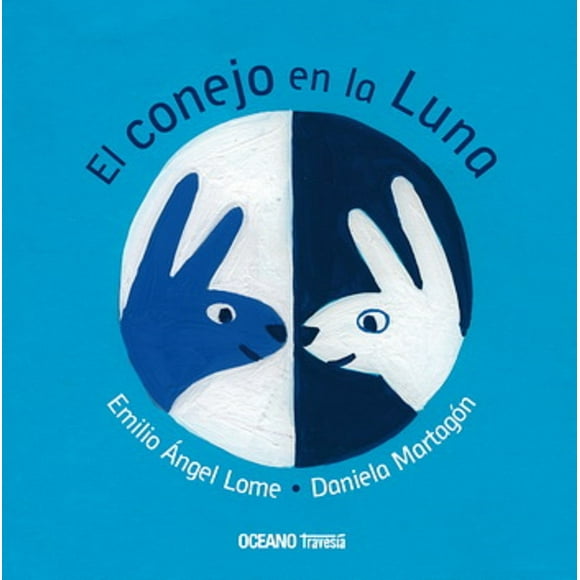 EL CONEJO EN LA LUNA OCEANO TRAVESIA EMILIO LOME