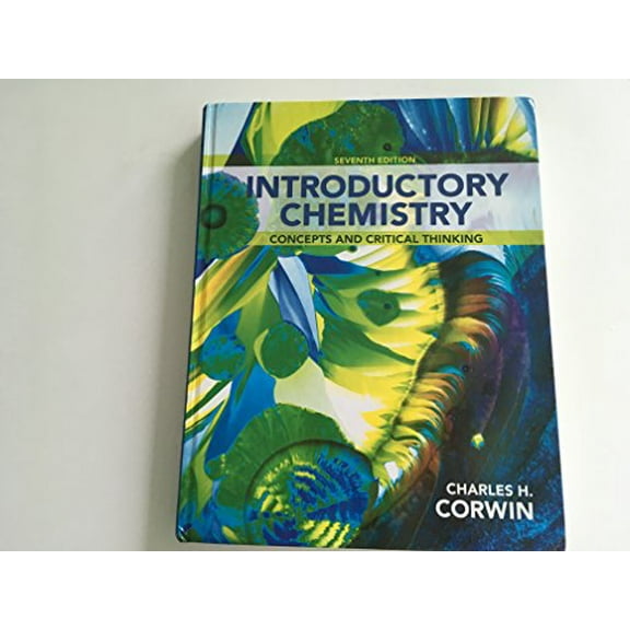 Pre-Owned Introductory Chemistry: Concepts and Critical Thinking (Hardcover) 0321804902 9780321804907
