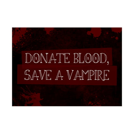 Donate Blood Save A Vampire Print Blood Splatter Picture Fun Scary Humor Large Halloween Seasonal Decoration S, 12x18