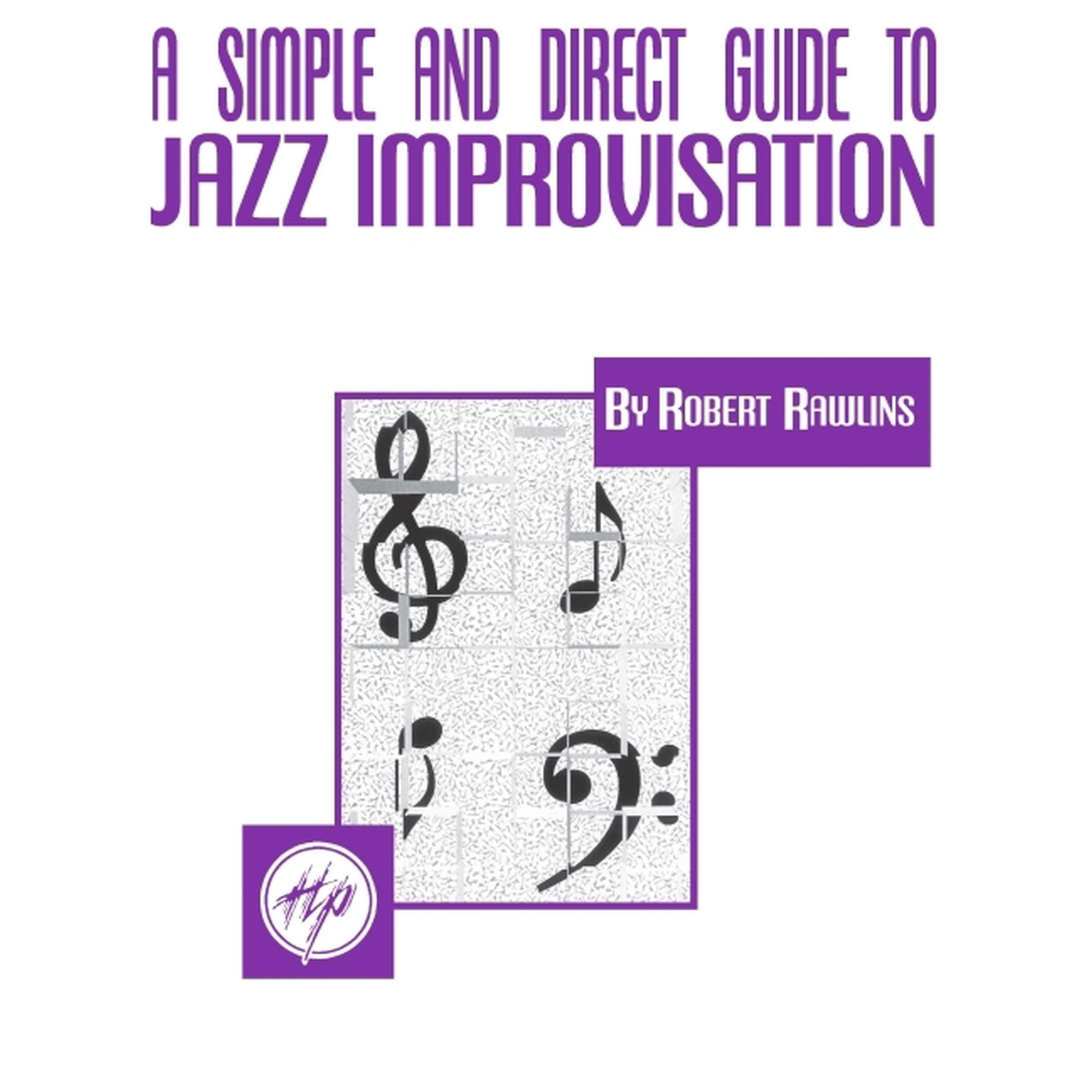 A Simple and Direct Guide to Jazz Improvisation (Paperback)