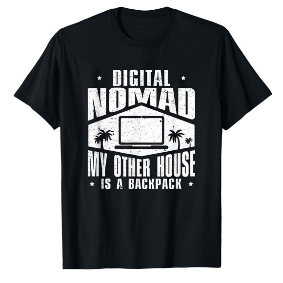 AALJY Funny Nomadic By Nature Chaotic By Choice For Digital Nomadstees,Fashion casual T-shirt