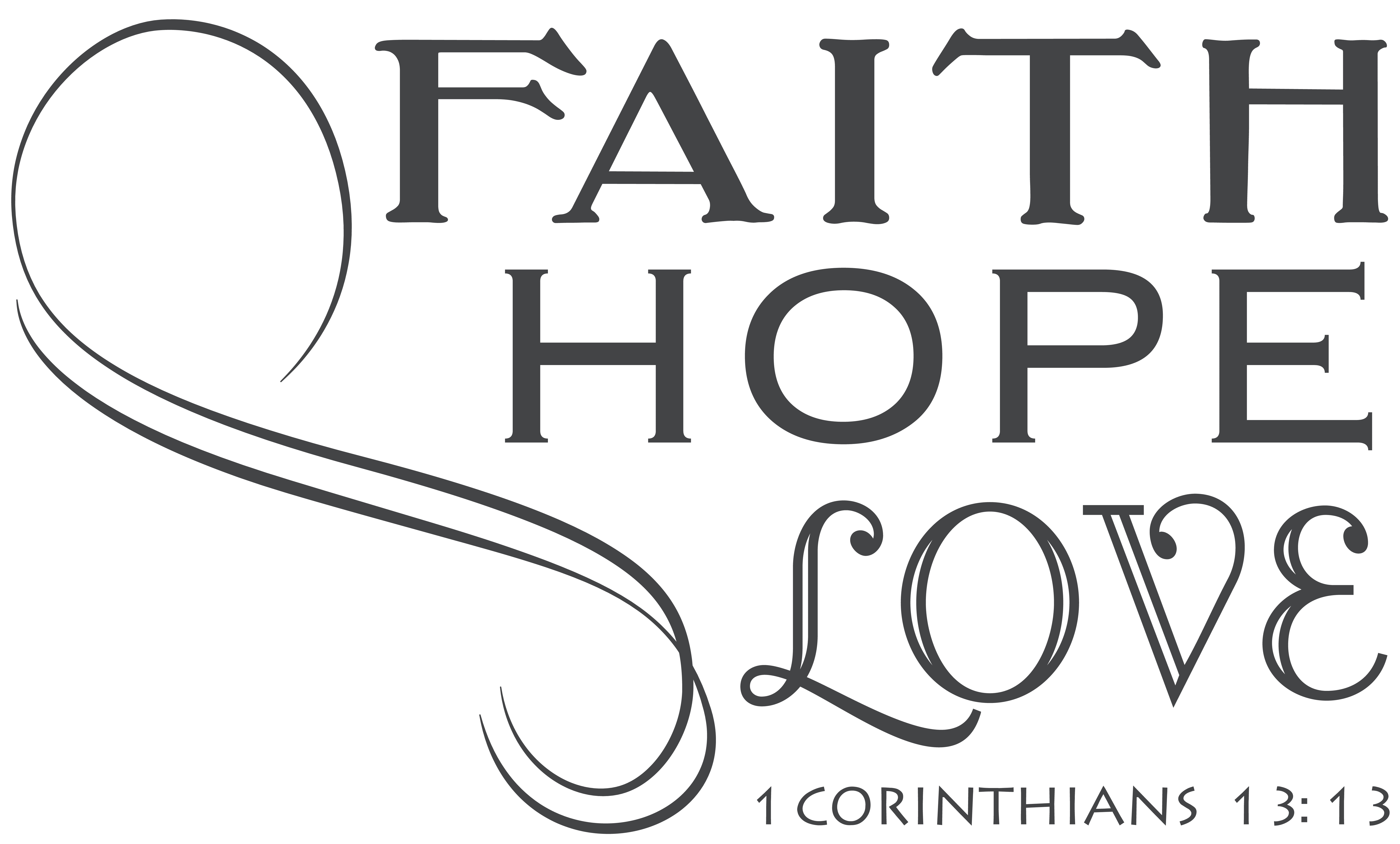 1 Corinthians 13:13 - FAITH HOPE LOVE Vinyl Decal Sticker Quote - Large