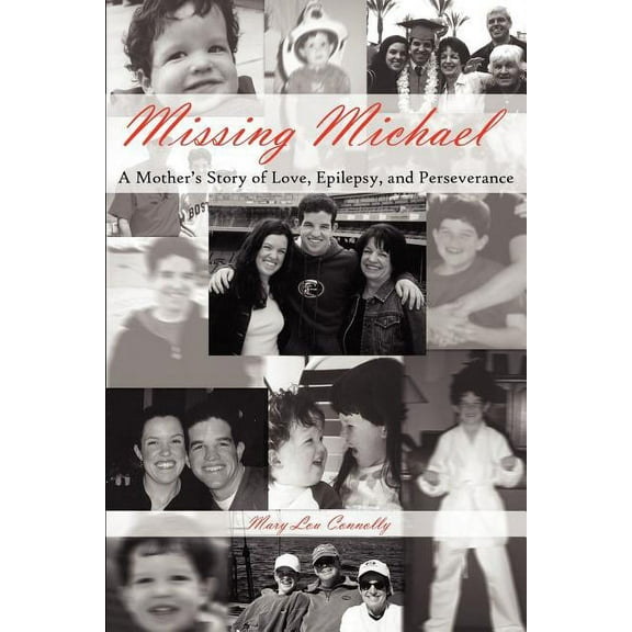 Missing Michael: A Mother's Story of Love, Epilepsy, and Perseverance, (Paperback)