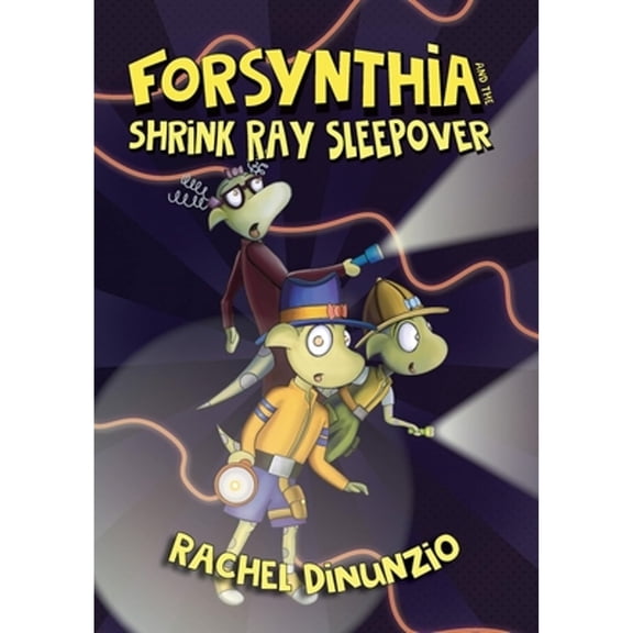 Pre-Owned Forsynthia 2: The Shrink Ray Sleepover (Paperback) by Rachel Dinunzio