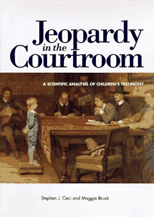 Pre-Owned Jeopardy in the Courtroom: A Scientific Analysis of Children's Testimony (Hardcover) 1557982821 9781557982827