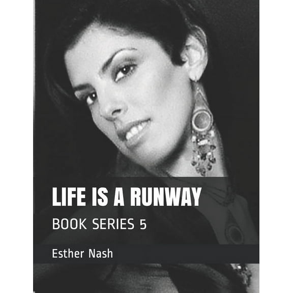 Life Is a Runway: Life Is a Runway: Book Series 5 (Paperback)