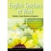 English Teachers at Work: Narratives, Counter Narratives and Arguments (AATE series) [Paperback - Used]