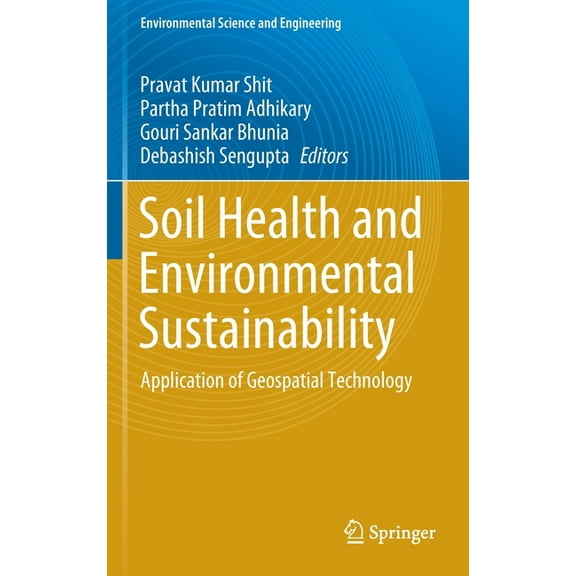 Environmental Science and Engineering Soil Health and Environmental Sustainability: Application of Geospatial Technology, (Hardcover)