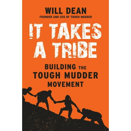 It Takes a Tribe : Building the Tough Mudder
