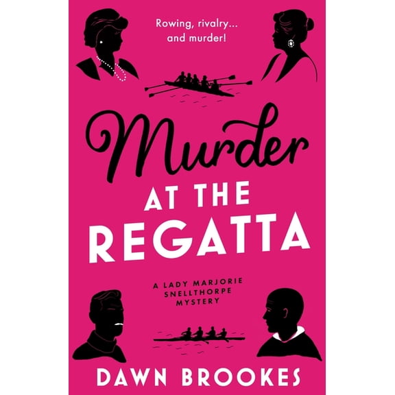 A Lady Marjorie Snellthorpe Mystery Murder at the Regatta, Book 6, (Paperback)