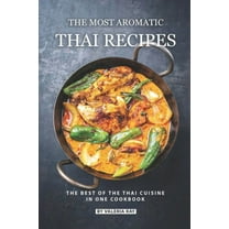 The Most Aromatic Thai Recipes, (Paperback)