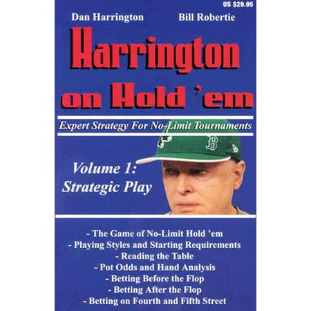 Harrington on Hold 'Em, Volume 1 : Expert Strategy for No Limit Tournaments: Strategic