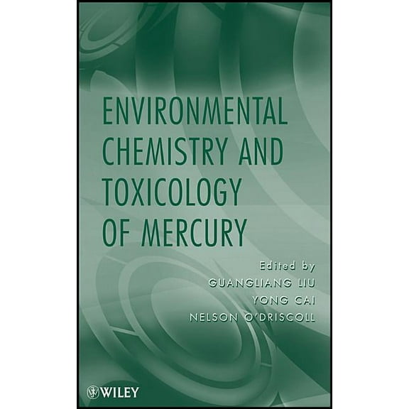 Environmental Chemistry and Toxicology of Mercury, (Hardcover)