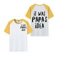thumbnail image 2 of Kids T-Shirts For Boys Girls Unisex Top Short Sleeved It Was Papa‘S Idea Fun Print T Shirt For Children 3 To 13 Years, 2 of 4