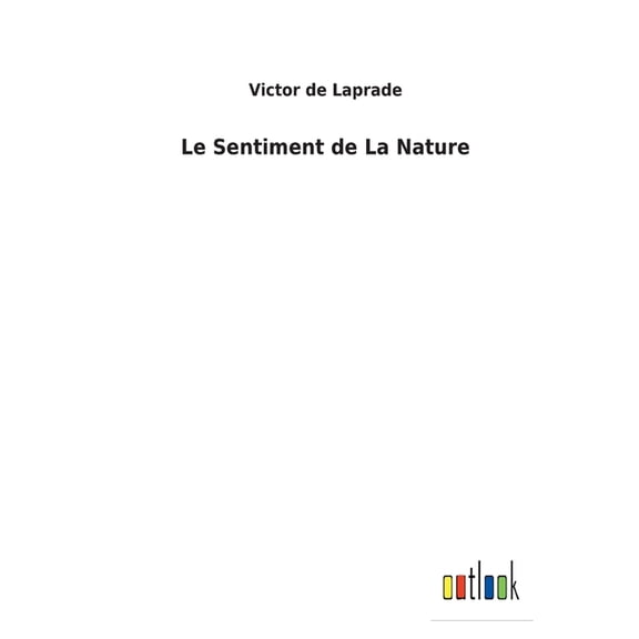 Le Sentiment de La Nature (Paperback)