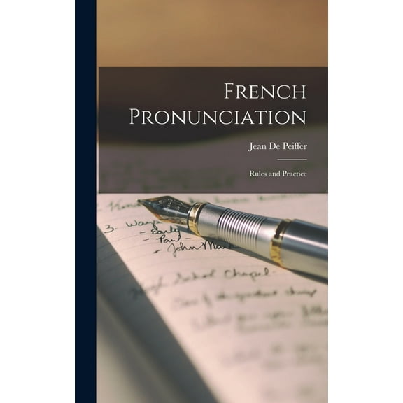 French Pronunciation : Rules and Practice (Hardcover)