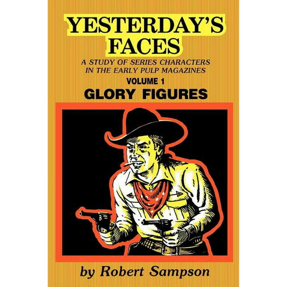 Yesterday's Faces, Volume 1: Glory Figures, (Paperback)