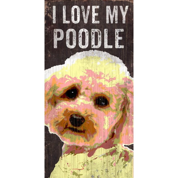 Pet Sign Wood I Love My Poodle 5"x10" - Special Order