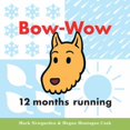 thumbnail image 1 of Pre-Owned Bow-Wow 12 Months Running (Board book) 015206558X 9780152065584, 1 of 1
