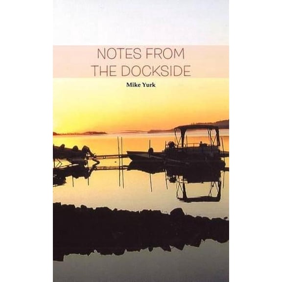Notes from the Dockside