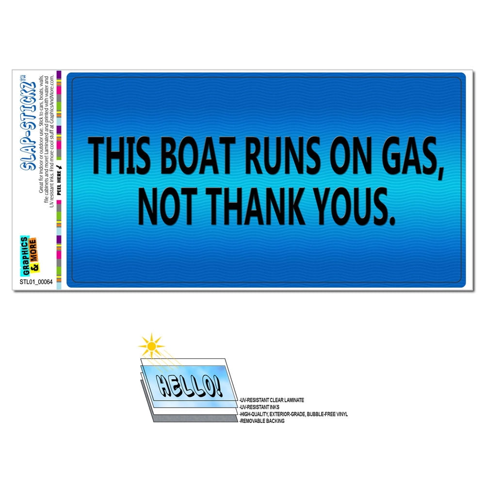 Boat Runs On Gas Not Thank Yous SLAPSTICKZ(TM) Premium Sticker