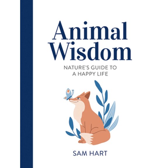 Pre-Owned Animal Wisdom: Nature's Guide to a Happy Life (Hardcover) 1800070055 9781800070059