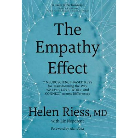 Pre-Owned The Empathy Effect: Seven Neuroscience-Based Keys for Transforming the Way We Live, Love, Work, and Connect Across Differences (Hardcover) 1683640284 9781683640288