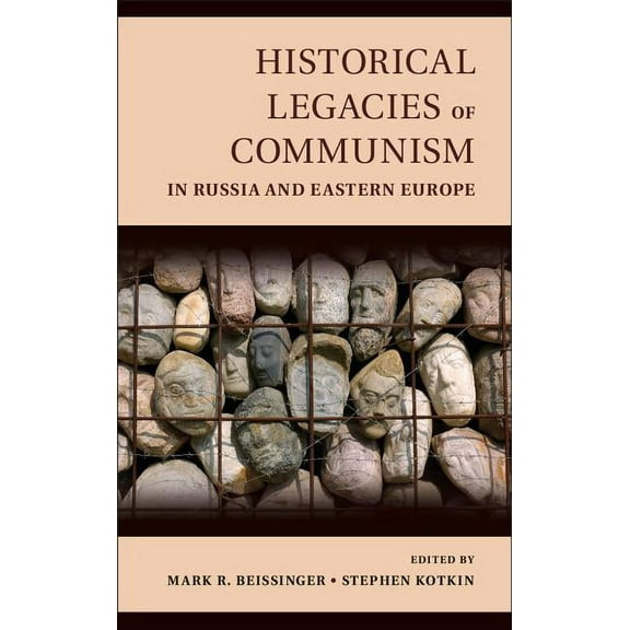 Historical Legacies of Communism in Russia and Eastern Europe, (Hardcover)