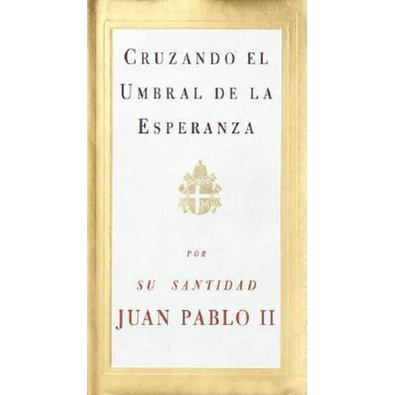 Pre-Owned Cruzando El Umbral De La Esperanza (Hardcover) 0679440828 9780679440826
