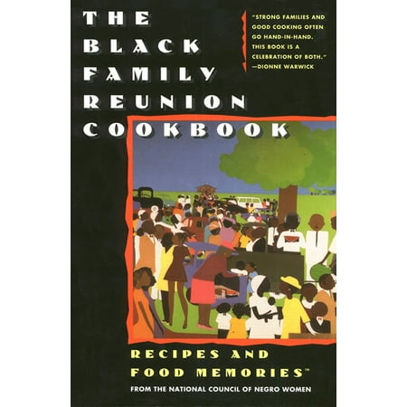 The Black Family Reunion Cookbook : Black Family Reunion (Best Food For Family Reunion)