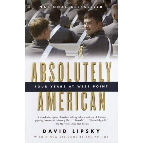 Pre-owned Absolutely American : Four Years at West Point, Paperback by Lipsky, David, ISBN 1400076935, ISBN-13 9781400076932