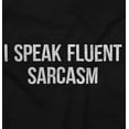 thumbnail image 2 of Speak Fluent Sarcasm Sarcastic Humor Men's Graphic T Shirt Tees Brisco Brands S, 2 of 4