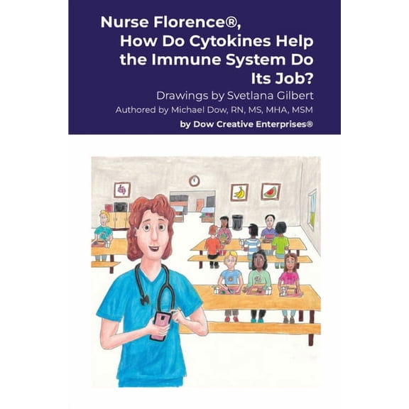 Nurse Florence(R), How Do Cytokines Help the Immune System Do Its Job?, (Paperback)