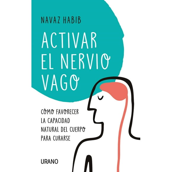 Activar el Nervio Vago Ediciones Urano Navaz Habib