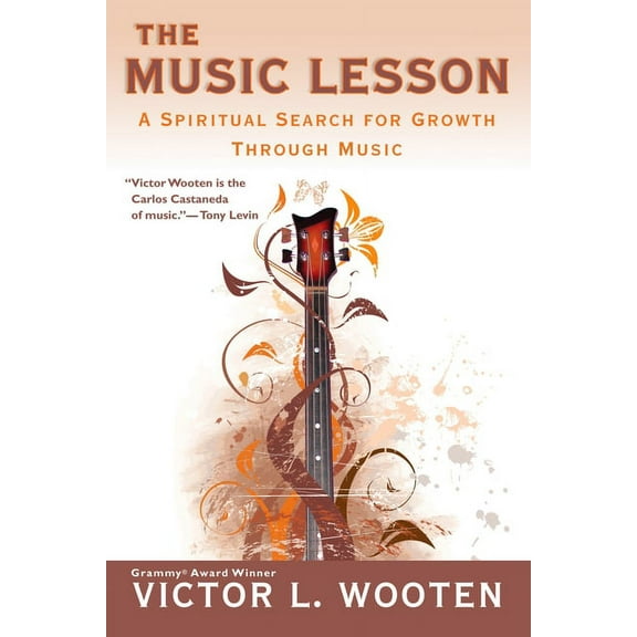 The Music Lesson: A Spiritual Search for Growth Through Music, (Paperback)