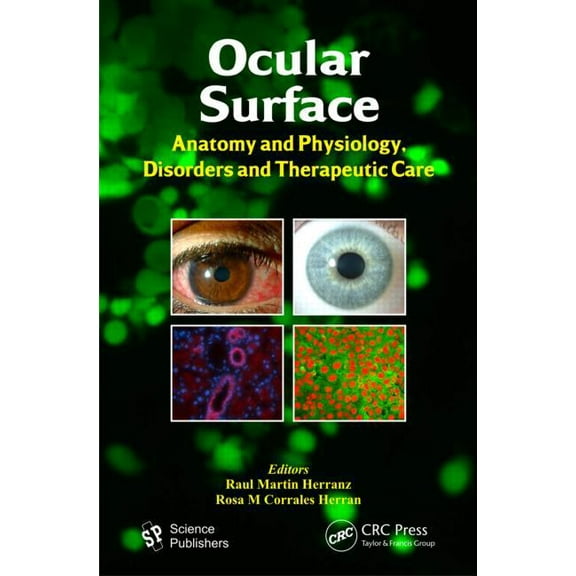 Ocular Surface: Anatomy and Physiology, Disorders and Therapeutic Care, (Hardcover)