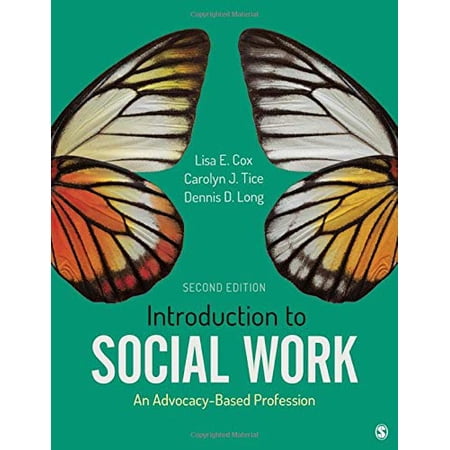 Pre-Owned Introduction to Social Work: An Advocacy-Based Profession (Social Work in the New Century), 9781506394534, 1506394531, Hardcover, 2 edition
