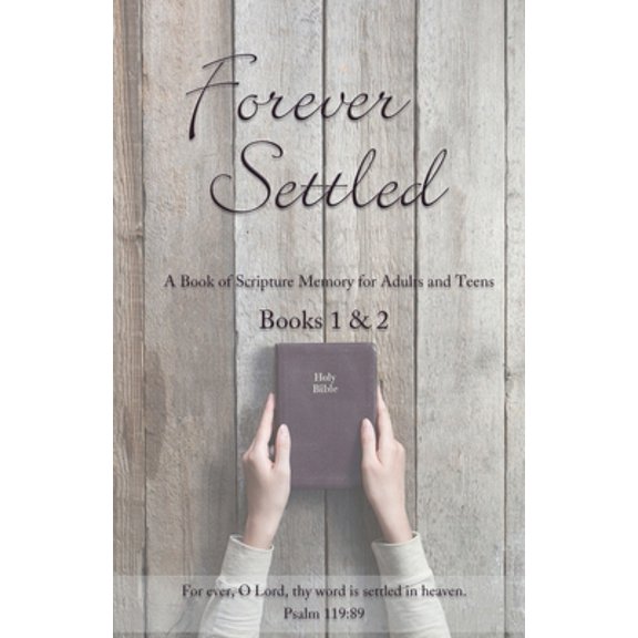 Pre-Owned Forever Settled: A Book of Scripture Memory (Paperback) 1630733229 9781630733223