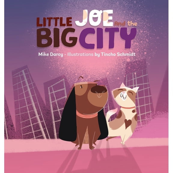 Little Joe Little Joe and the Big City: A children's book about family, emotions, and helping others, Book 2, (Hardcover)