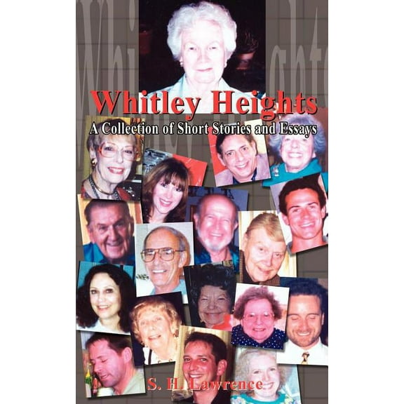 Whitley Heights: A Collection of Short Stories and Essays, (Paperback)