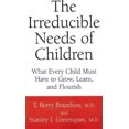 thumbnail image 2 of The Irreducible Needs Of Children: What Every Child Must Have To Grow, Learn, And Flourish, 2 of 3