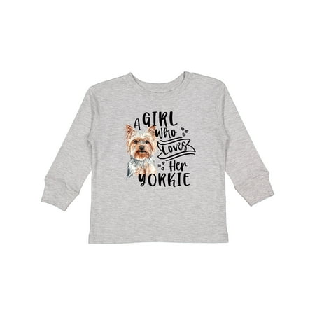 

Inktastic A Girl Who Loves Her Yorkie Gift Toddler Boy or Toddler Girl Long Sleeve T-Shirt
