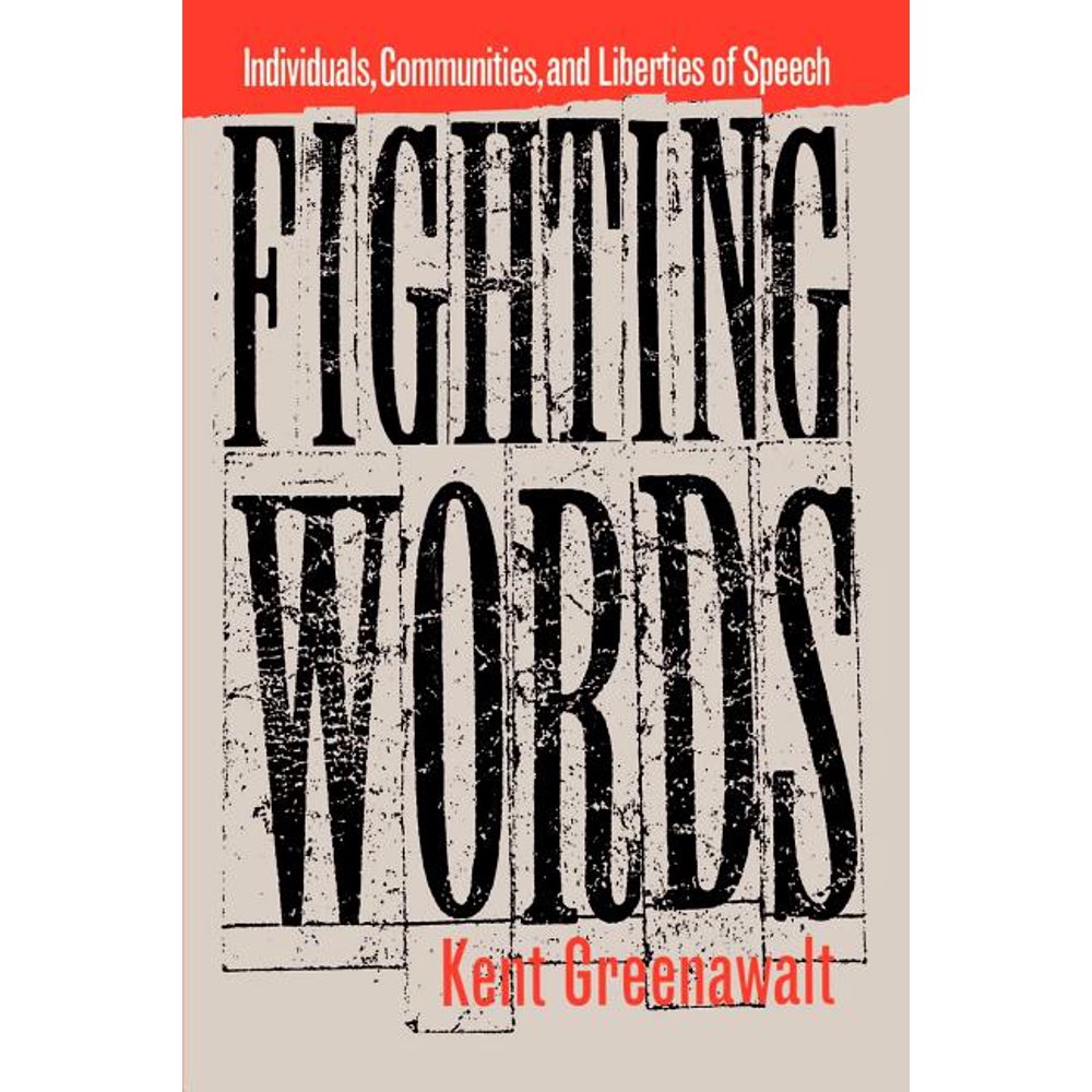 Fighting Words Individuals, Communities, and Liberties of Speech (Paperback)
