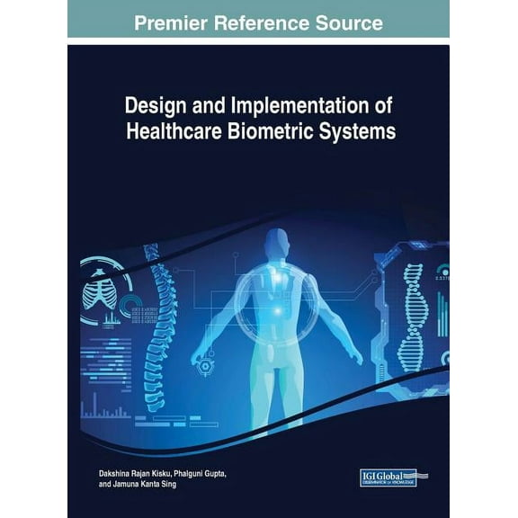 Design and Implementation of Healthcare Biometric Systems, (Hardcover)
